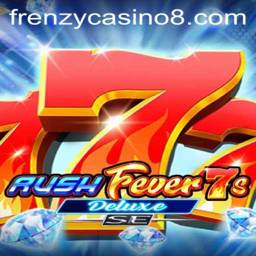RushFever7sDeluxeSE: Unveiling an Electrifying Casino Experience