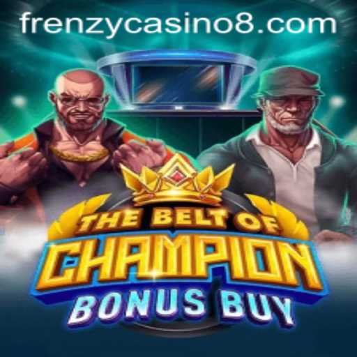 Discover TheBeltOfChampionBonusBuy: Unveiling the Ultimate Casino Experience