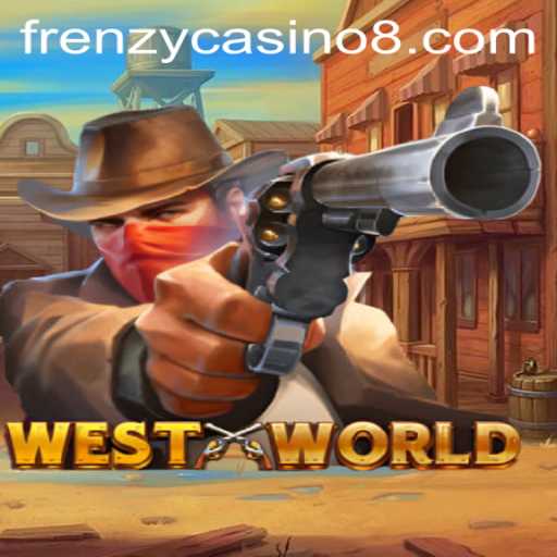 WestWorld: The Ultimate Frenzy Casino Experience